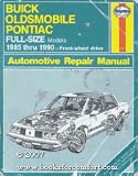GM Buick, Oldsmobile and Pontiac Full-size (85-90) Automotive Repair Manual (Haynes automotive repair manual series)