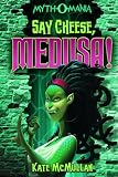 Say Cheese, Medusa! (Myth-O-Mania)