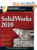 SolidWorks 2010 Bible (Bible (Wiley))