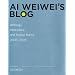 Ai Weiwei's Blog: Writings, Interviews, and Digital Rants, 2006-2009 (Writing Art)