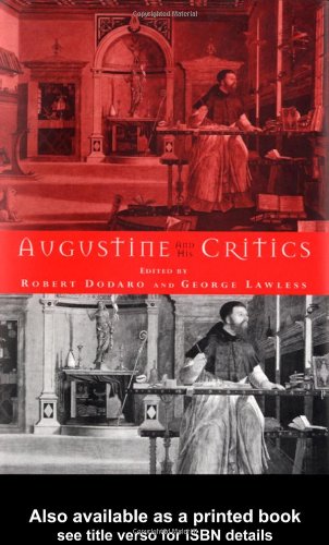 Augustine and his Critics (Christian Origins Library)