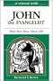 A Retreat With John the Evangelist: That You May Have Life