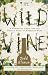 Books : The Wild Vine: A Forgotten Grape and the Untold Story of American Wine