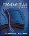 Manual de gramatica: Grammar Reference for Students of Spanish, High School Version