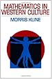 Mathematics in Western Culture (Galaxy Books)
