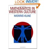 Mathematics in Western Culture (Galaxy Books) by Morris Kline