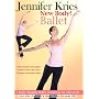 Jennifer Kries: New Body! Ballet, All Levels [2008]