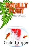 Totally Fishy (A Miller Sisters Mystery)