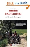 Die sch�nsten Radtouren mit Kindern in Oberbayern