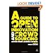 A Guide to Open Innovation and Crowdsourcing: Advice From Leading Experts