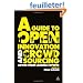 A Guide to Open Innovation and Crowdsourcing: Expert Tips and Advice