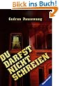 Du darfst nicht schreien.