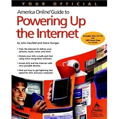 Your Official America Online Guide to Powering Up the Internet (AOL Press)
