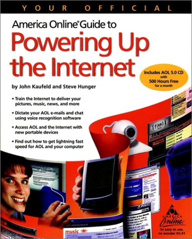 Your Official America Online Guide to Powering Up the Internet (AOL Press)