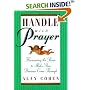 Handle With Prayer: Harnessing the Power to Make Your Dreams Come Through