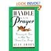 Handle With Prayer: Harnessing the Power to Make Your Dreams Come Through