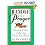 Handle With Prayer: Harnessing the Power to Make Your Dreams Come Through