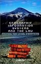 Geographic Information Systems and the Law: Mapping the Legal Frontiers