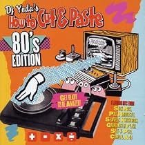 DJ Yoda's How to Cut and Paste: 80's Edition