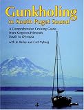 Gunkholing in South Puget Sound: A Comprehensive Cruising Guide from Kingston-Edmonds South to Olympia (Gunkholing)