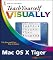 Teach Yourself VISUALLY Mac OS X Tiger (Teach Yourself VISUALLY (Tech))
