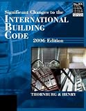 Significant Changes to the International Building Code 2006 Edition (Signigicant Changes to the International Building Code)