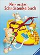 Mein erstes Schn�rsenkelbuch