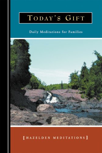 Today's Gift: Daily Meditations for Families (Hazelden Meditation Series)