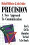Precision: New Approach to Communication