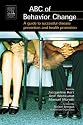 The ABC of Behavior Change: A Guide to Successful Disease Prevention and Health Promotion