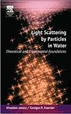 Light Scattering by Particles in Water: Theoretical and Experimental Foundations