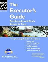 The Executor's Guide: Settling a Loved One's Estate or Trust