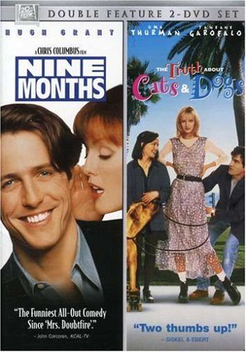 Nine Months / The Truth About Cats & Dogs