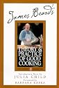 James Beard's Theory and Practice Of Good Cooking (James Beard Library of Great American Cooking, 2)