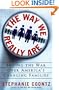 The Way We Really Are: Coming To Terms With America's Changing Families
