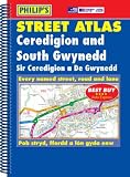 Ceredigion and South Gwynedd (Philip's Street Atlases)