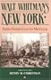 Walt Whitman's New York: From Manhattan to Montauk
