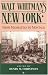Walt Whitman's New York: From Manhattan to Montauk
