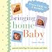 Book Bringing Home Baby (0 to 4 Months) (Parent-Tested Tips for New Moms and Dads)