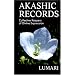 Akashic Records: Collective Keepers of Divine Expression