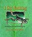 Book I Did Nothing