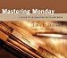 Book Mastering Monday: A Guide to Integrating Faith And Work