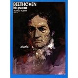 beethoven his greatest piano solos