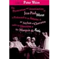 The Persecution and Assassination of Jean-Paul Marat As Performed by the Inmates of the Asylum of Charenton Under the Direction of The Marquis de Sade (or Marat Sade)