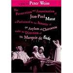 The Persecution and Assassination of Jean-Paul Marat As Performed by the Inmates of the Asylum of Charenton Under the Direction of The Marquis de Sade (or Marat Sade) book cover