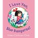 I Love You, Blue Kangaroo!