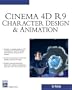 Cinema 4D R9 Character Design and Animation (Charles River Media Graphics)