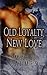 Old Loyalty, New Love (L'Ange)