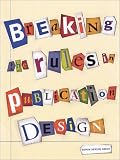 Breaking the Rules in Publication Design (Graphic Design)