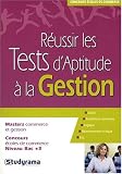 Réussir les Tests d Aptitude à la Gestion